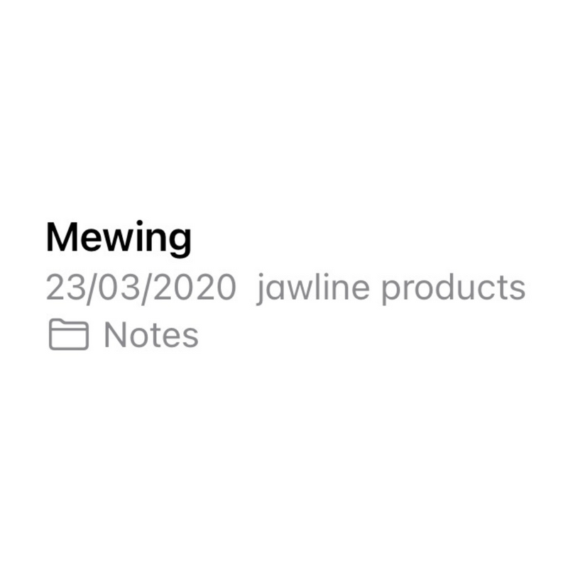 Notes app screenshot of a note titled Mewing, dated 23/03/2020, reading jawline products